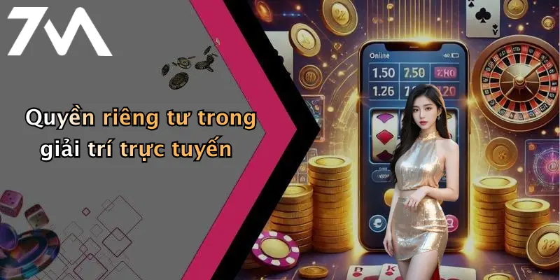 Quyền riêng tư trong giải trí trực tuyến
