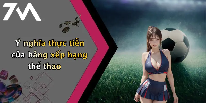 Ý nghĩa thực tiễn của bảng xếp hạng thể thao