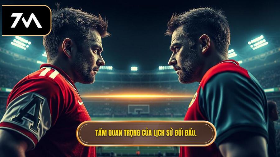 Tại sao lịch sử đối đầu 2 đội lại mang tính quyết định?