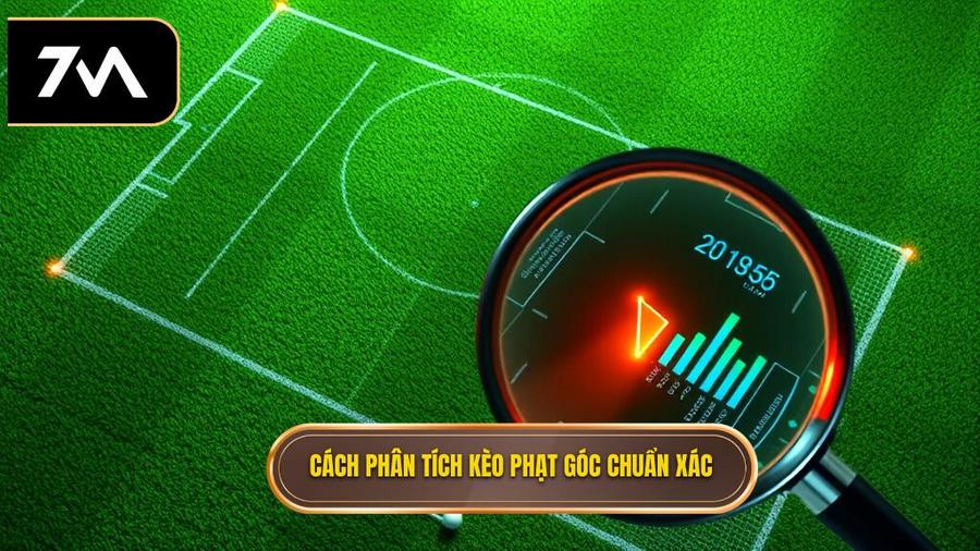 Hướng dẫn phân tích kèo phạt góc qua các yếu tố then chốt