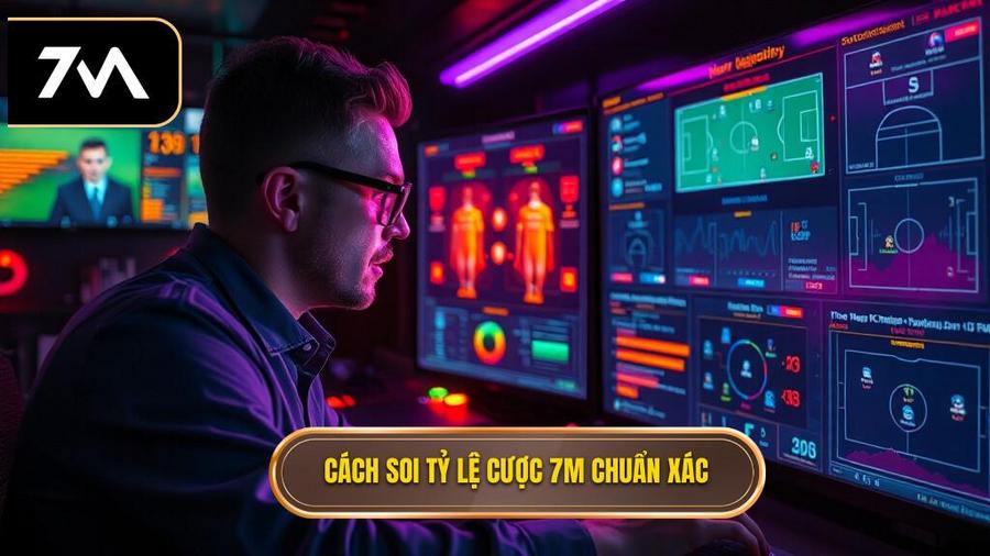 Bí Quyết Soi Tỷ Lệ Cược Đêm Nay Chính Xác Từ Cao Thủ 7M