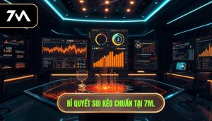 Bí Quyết Soi Kèo Hiệu Quả Từ Chuyên Gia 7M - Thắng Lớn Mỗi Ngày